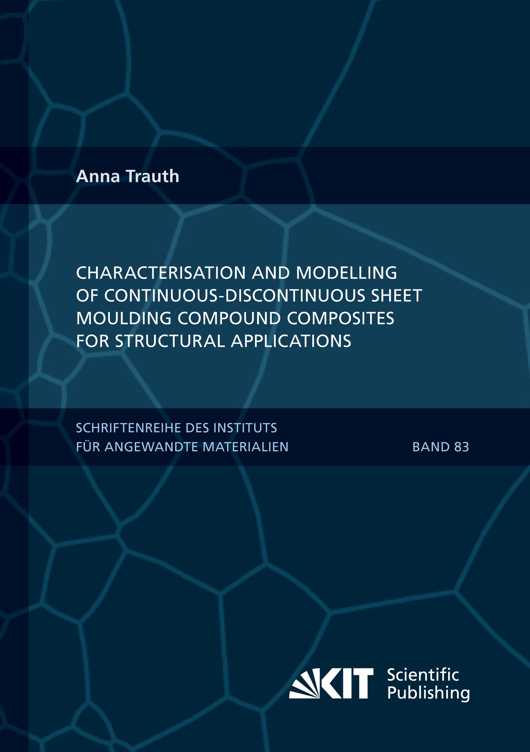 Vorderes Coverbild Characterisation and Modelling of Continuous-Discontinuous Sheet Moulding Compound Composites for Structural Applications