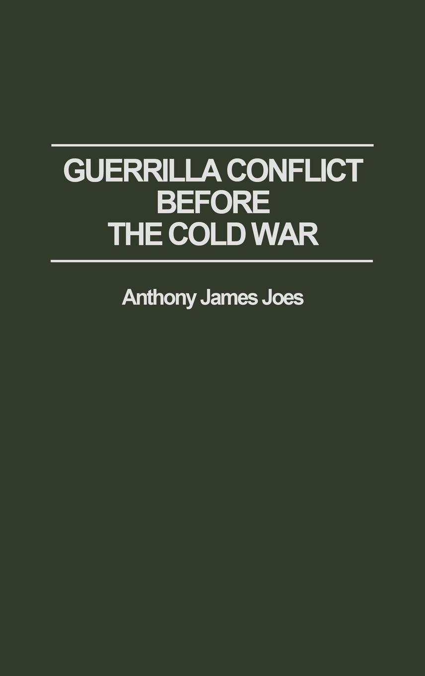 Vorderes Coverbild Guerrilla Conflict Before the Cold War