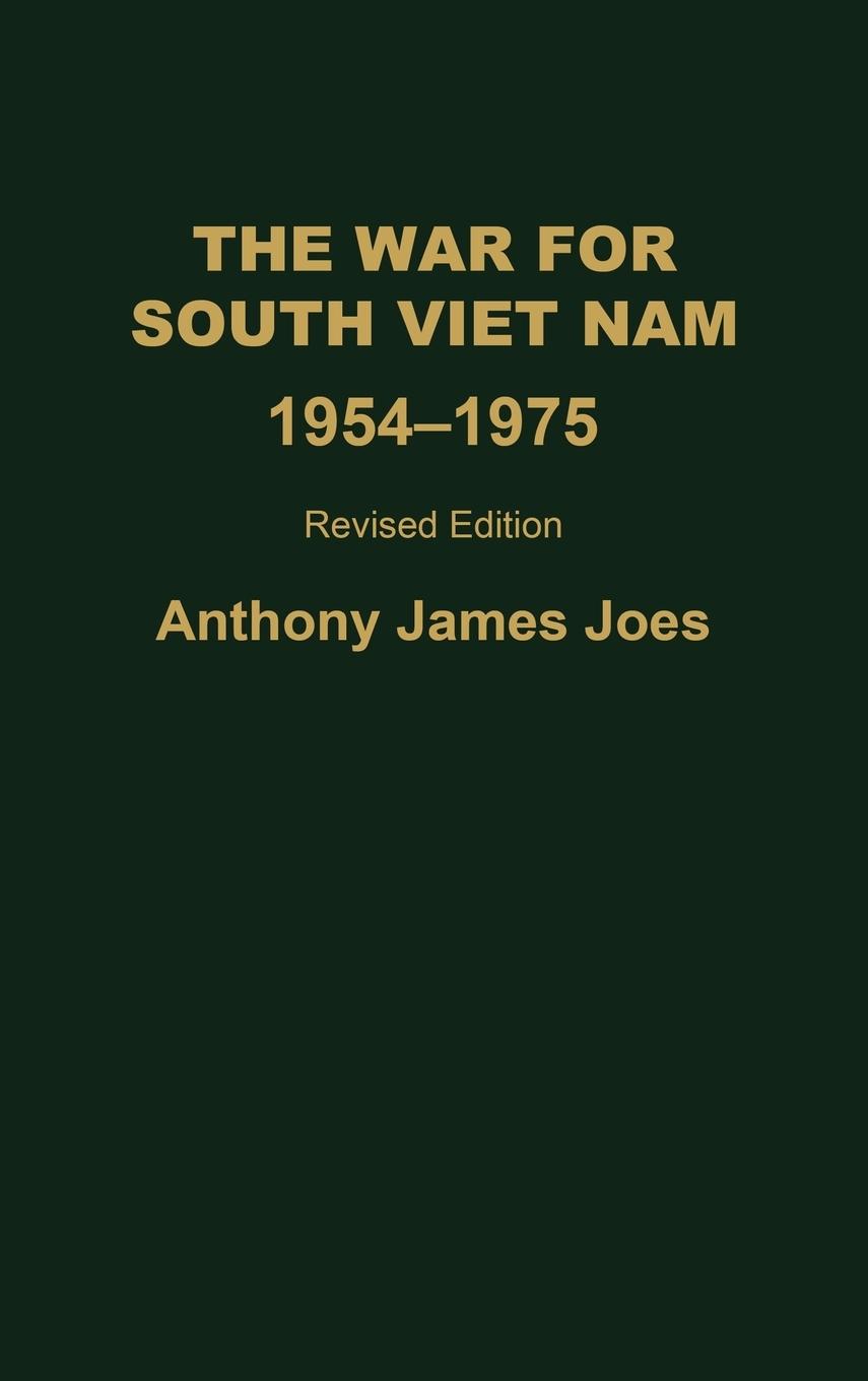 Vorderes Coverbild The War for South Viet Nam, 1954-1975