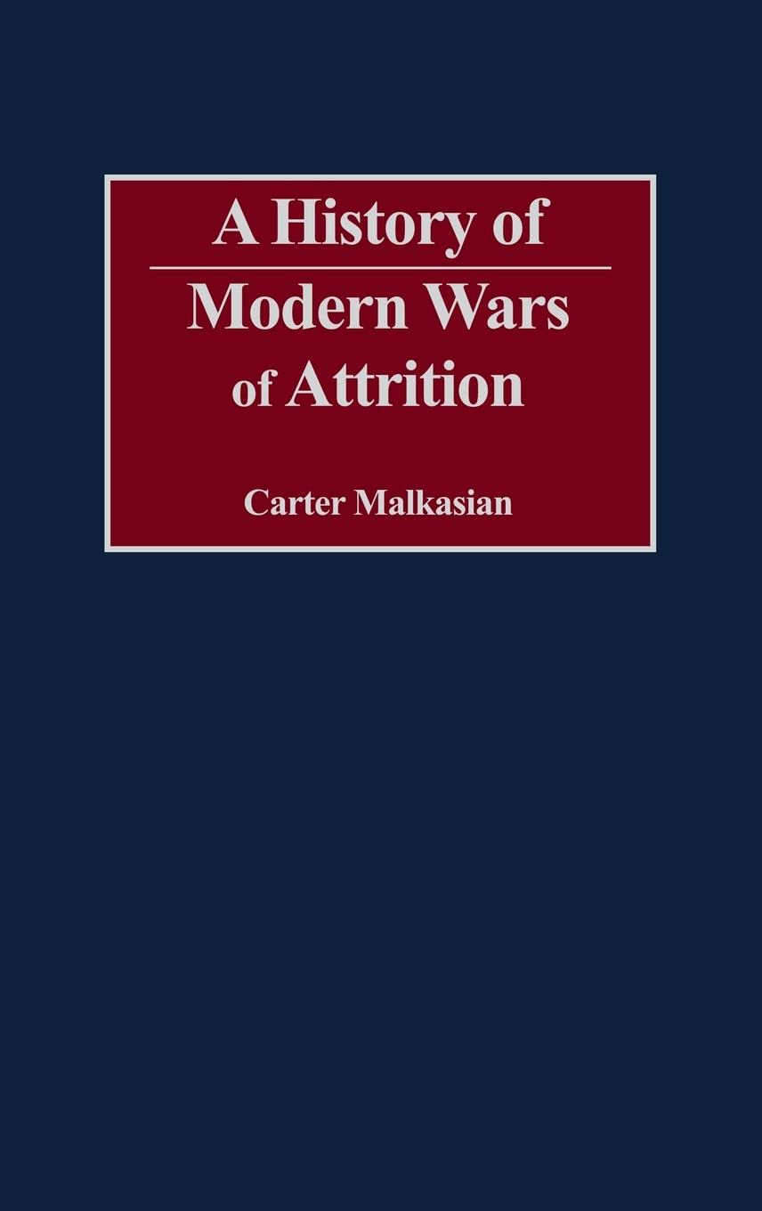 Vorderes Coverbild A History of Modern Wars of Attrition