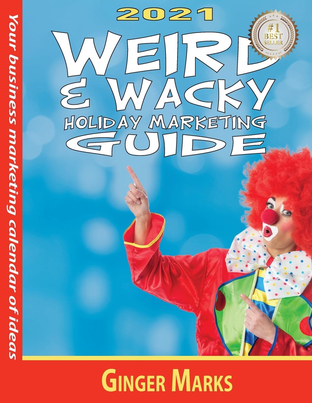Vorderes Coverbild 2021 Weird & Wacky Holiday Marketing Guide