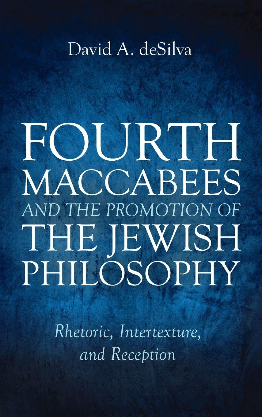 Vorderes Coverbild Fourth Maccabees and the Promotion of the Jewish Philosophy