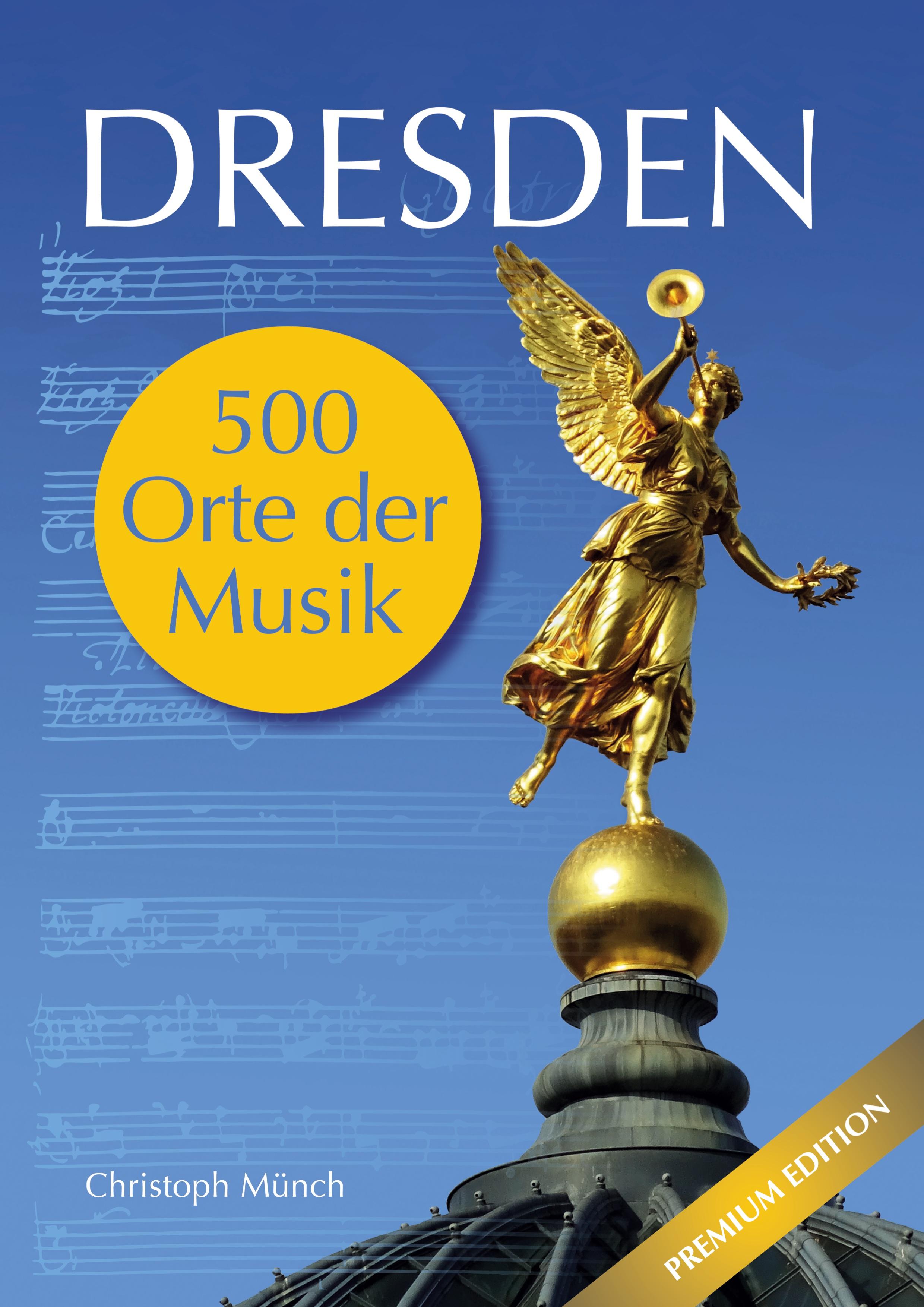 Vorderes Coverbild Dresden - 500 Orte der Musik