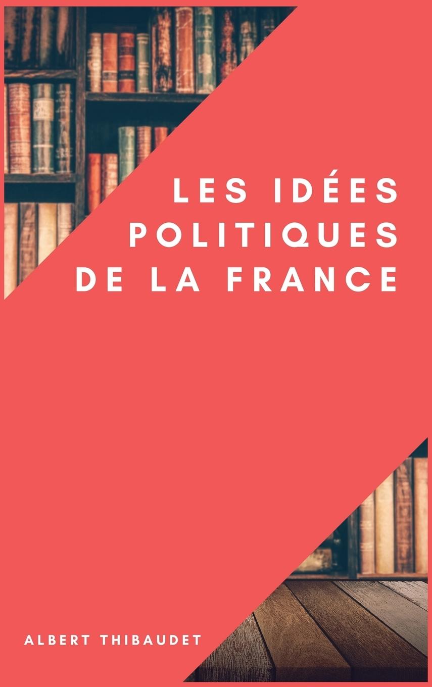 Vorderes Coverbild Les idées politiques de la France