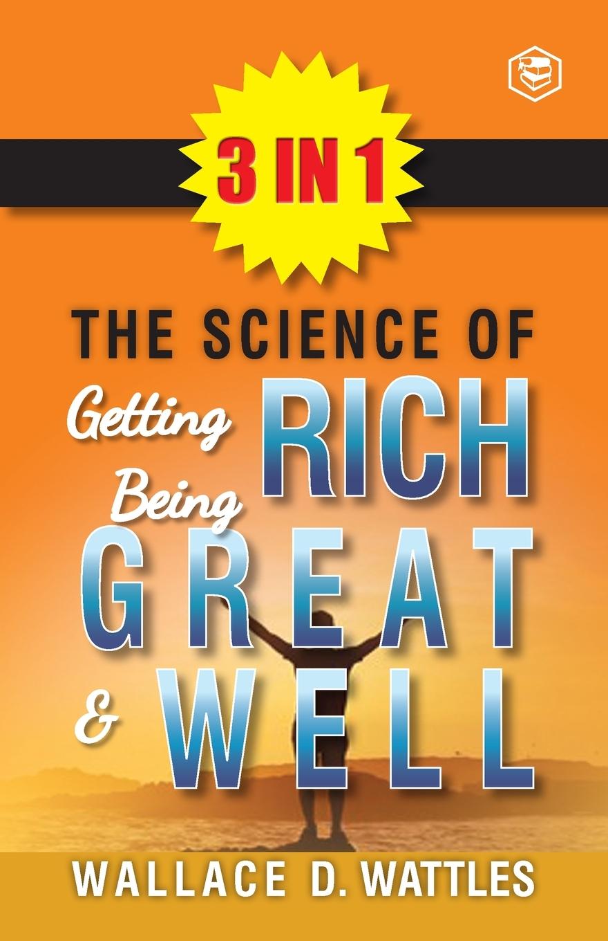 Vorderes Coverbild The Science Of Getting Rich, The Science Of Being Great & The Science Of Being Well (3In1)