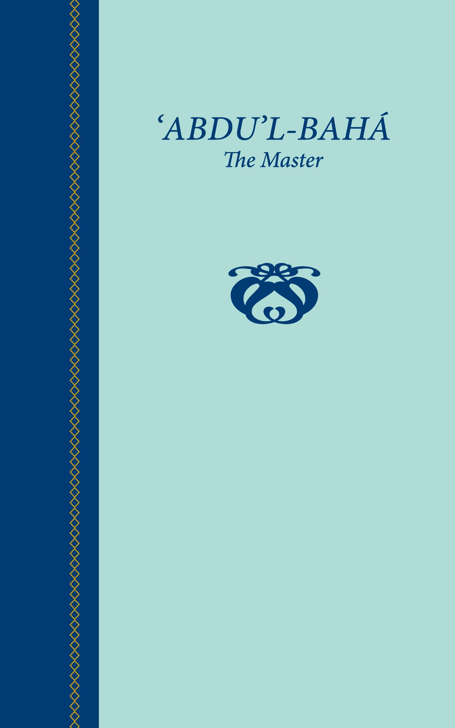 Vorderes Coverbild 'Abdu'l-Baha, The Master