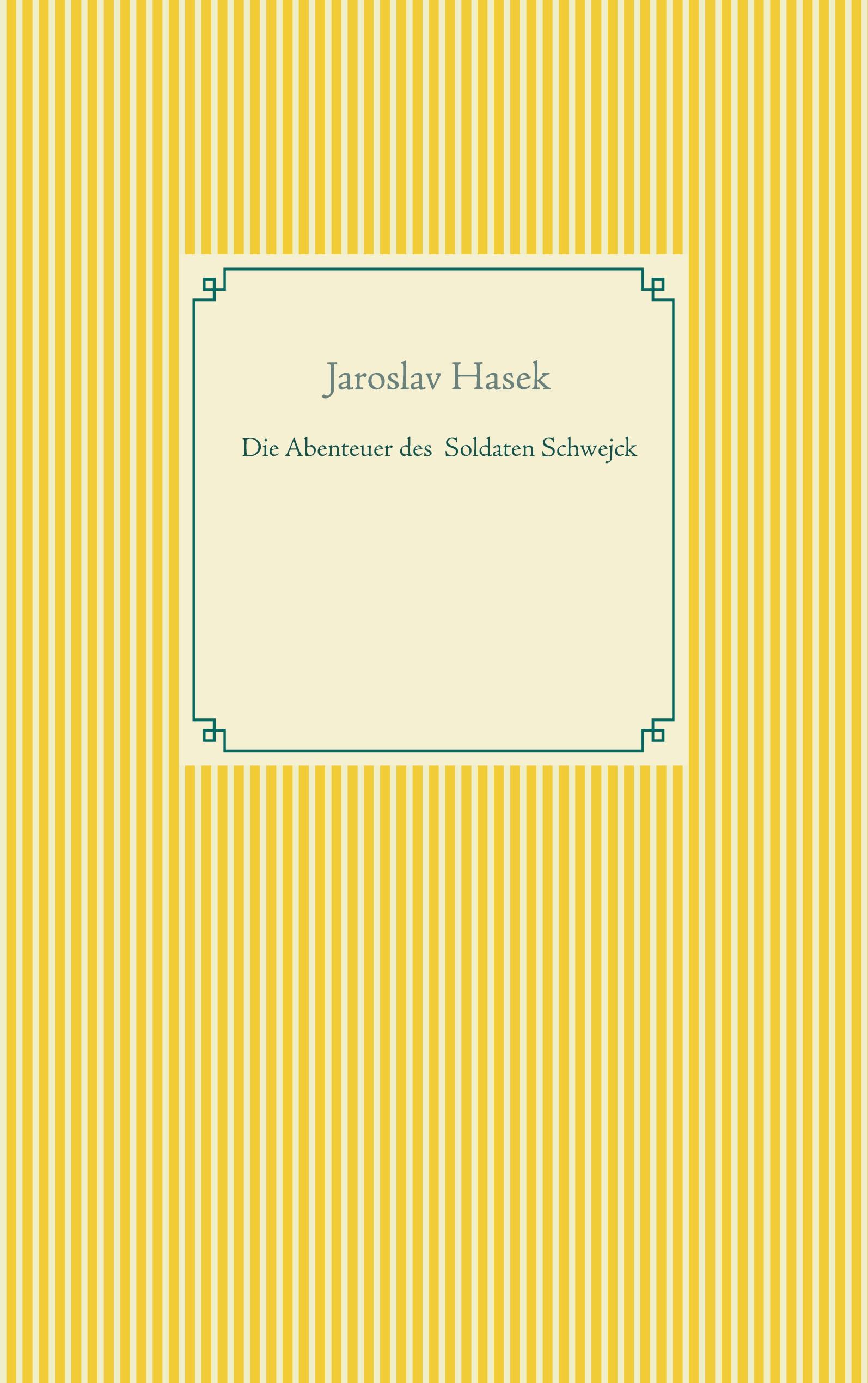 Vorderes Coverbild Die Abenteuer des braven Soldaten Schwejck