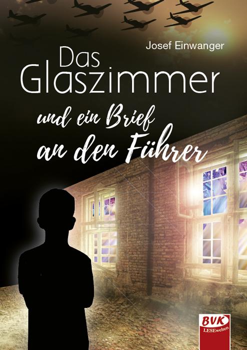 Vorderes Coverbild Das Glaszimmer und ein Brief an den Führer