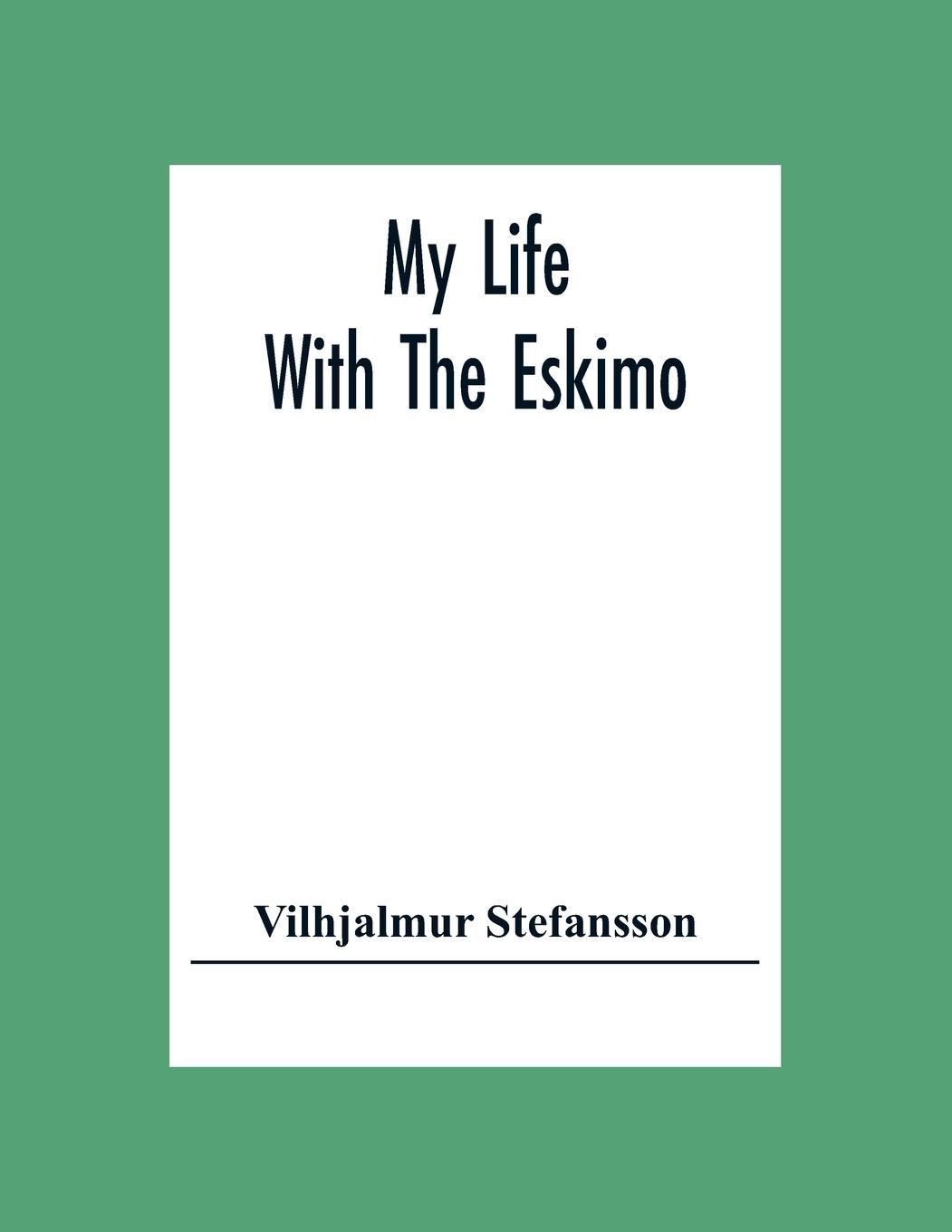 Vorderes Coverbild My Life With The Eskimo