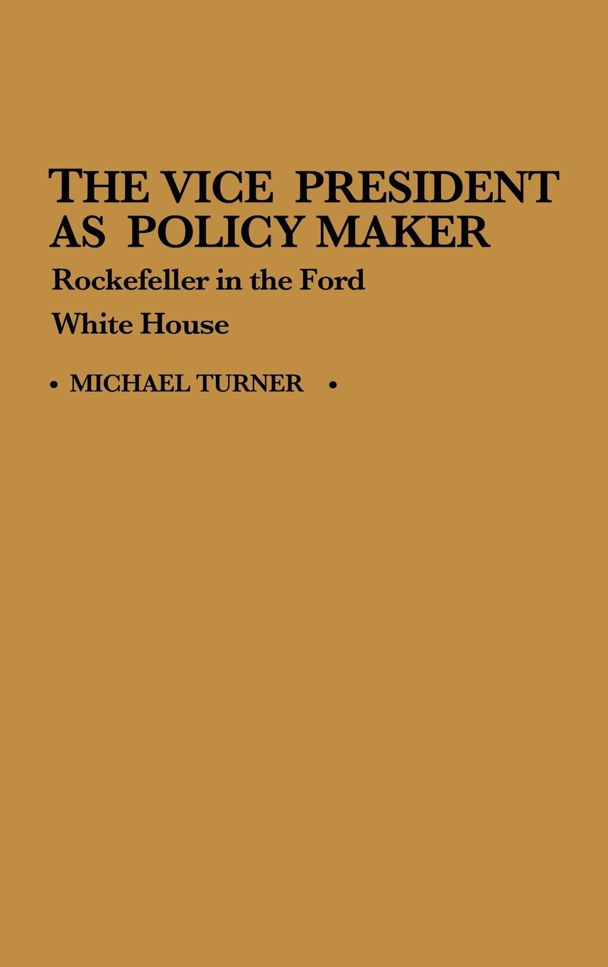 Vorderes Coverbild The Vice President as Policy Maker