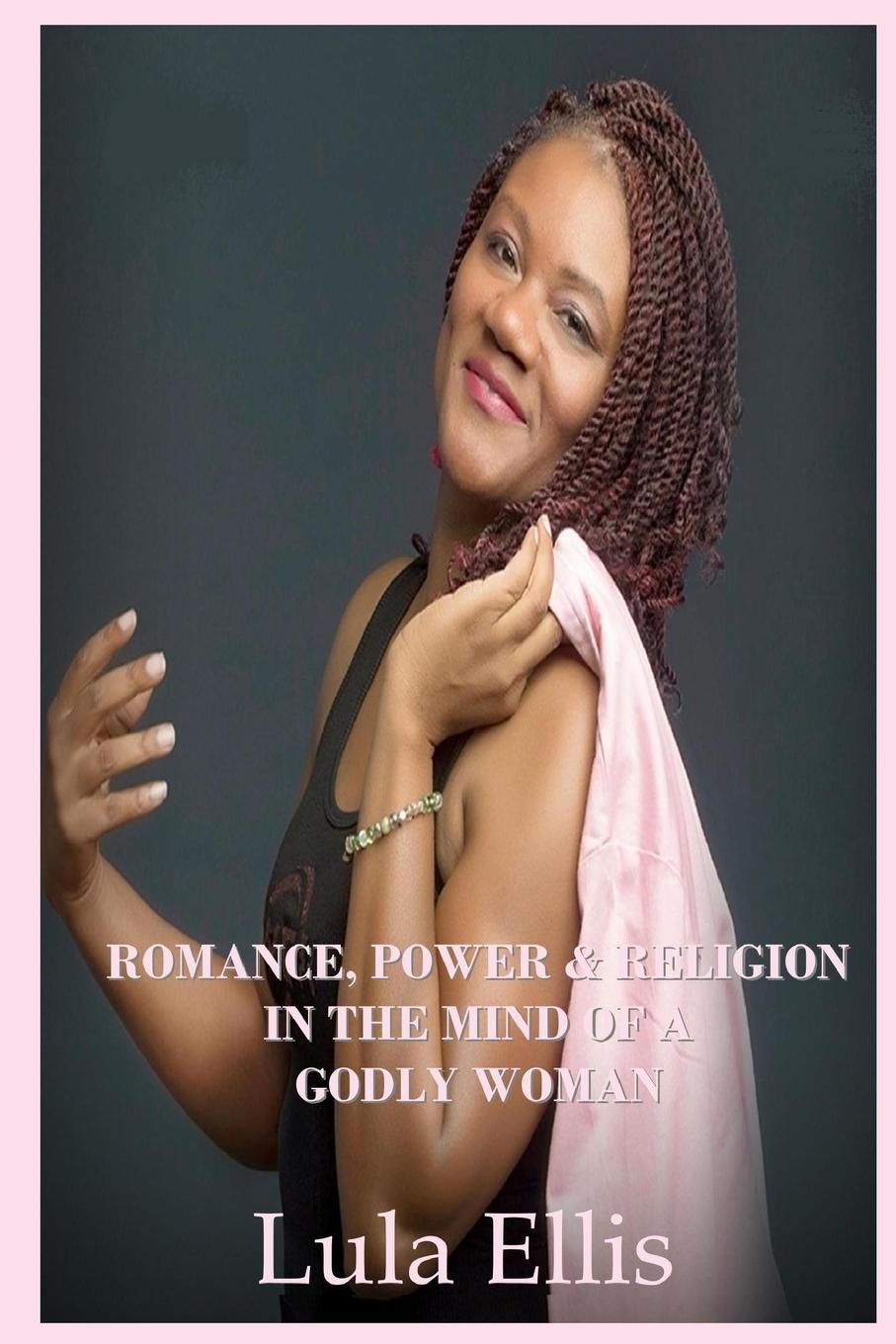 Vorderes Coverbild Romance, Power, & Religion in the Mind of a Godly Woman
