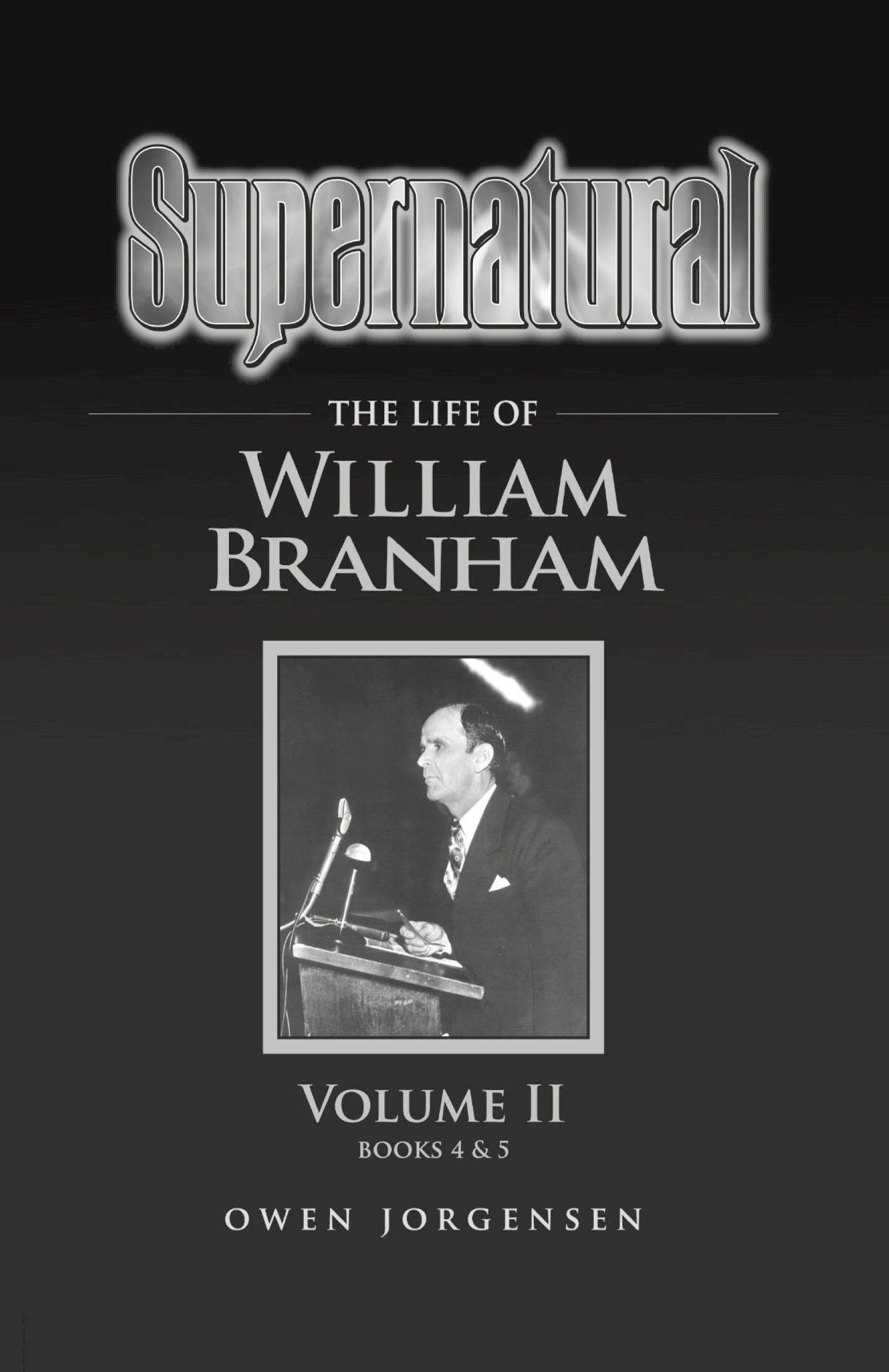 Vorderes Coverbild Supernatural - The Life of William Branham Volume II