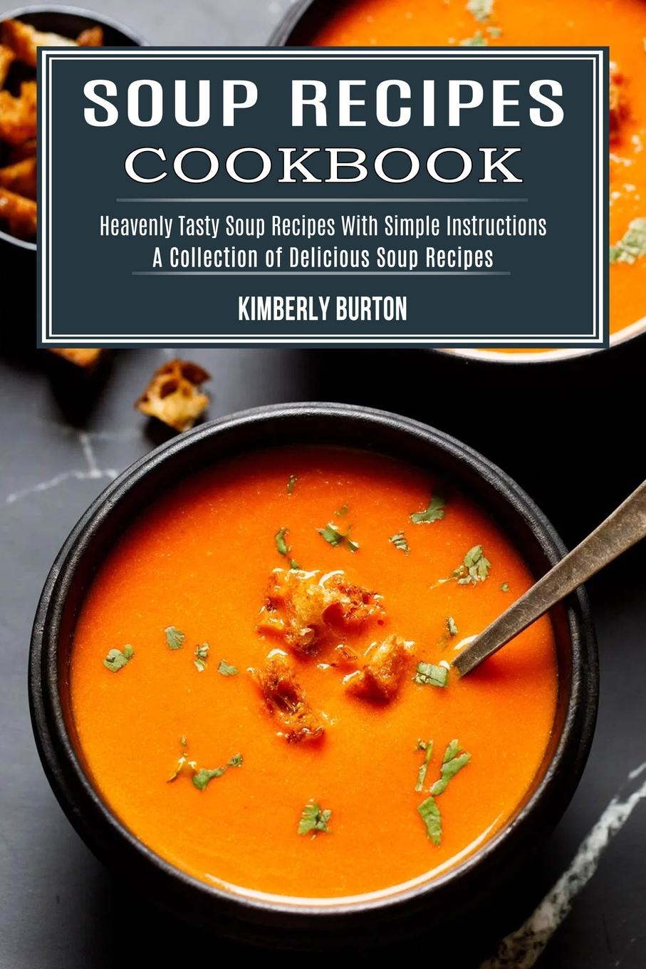 Vorderes Coverbild Soup Recipes Cookbook