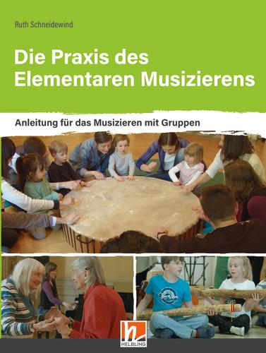 Vorderes Coverbild Die Praxis des Elementaren Musizierens