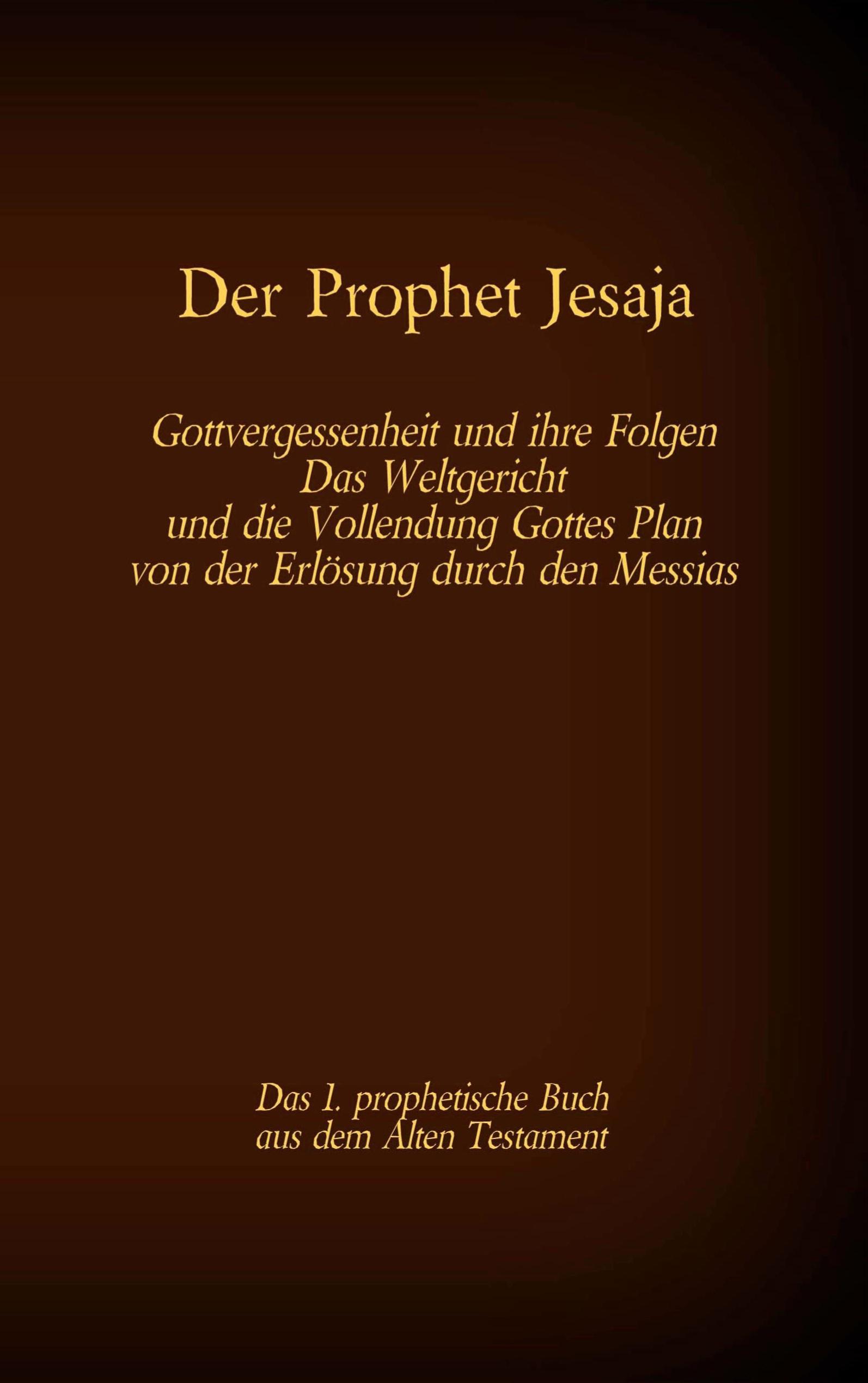 Vorderes Coverbild Der Prophet Jesaja, das 1. prophetische Buch aus dem Alten Testament der Bibel