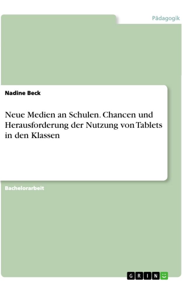 Vorderes Coverbild Neue Medien an Schulen. Chancen und Herausforderung der Nutzung von Tablets in den Klassen