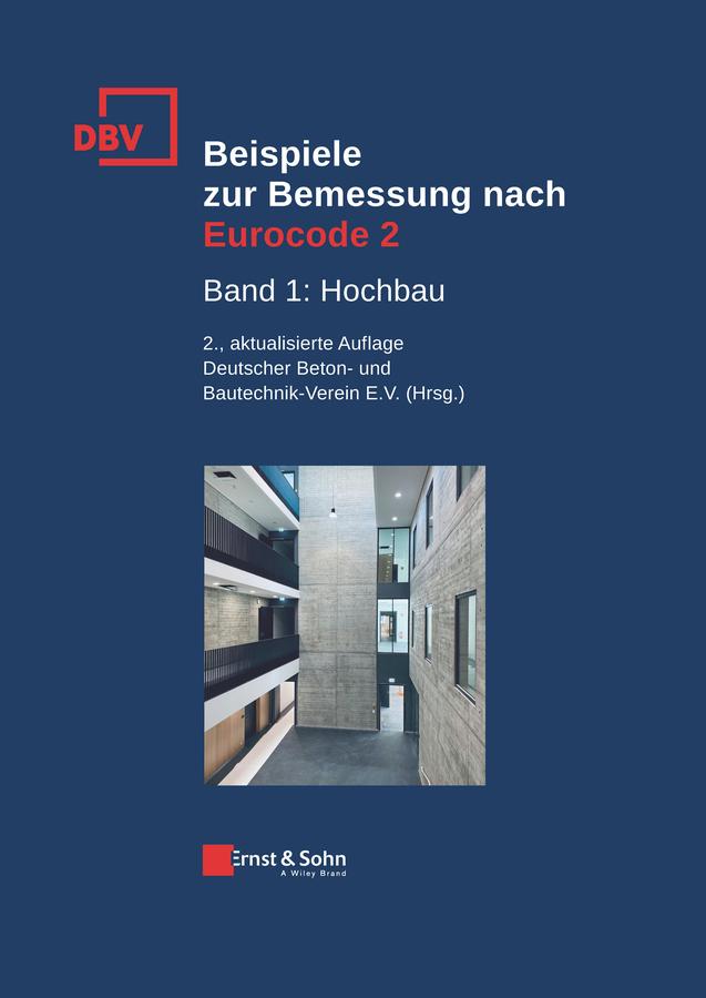 Vorderes Coverbild Beispiele zur Bemessung nach Eurocode 2 Band 1