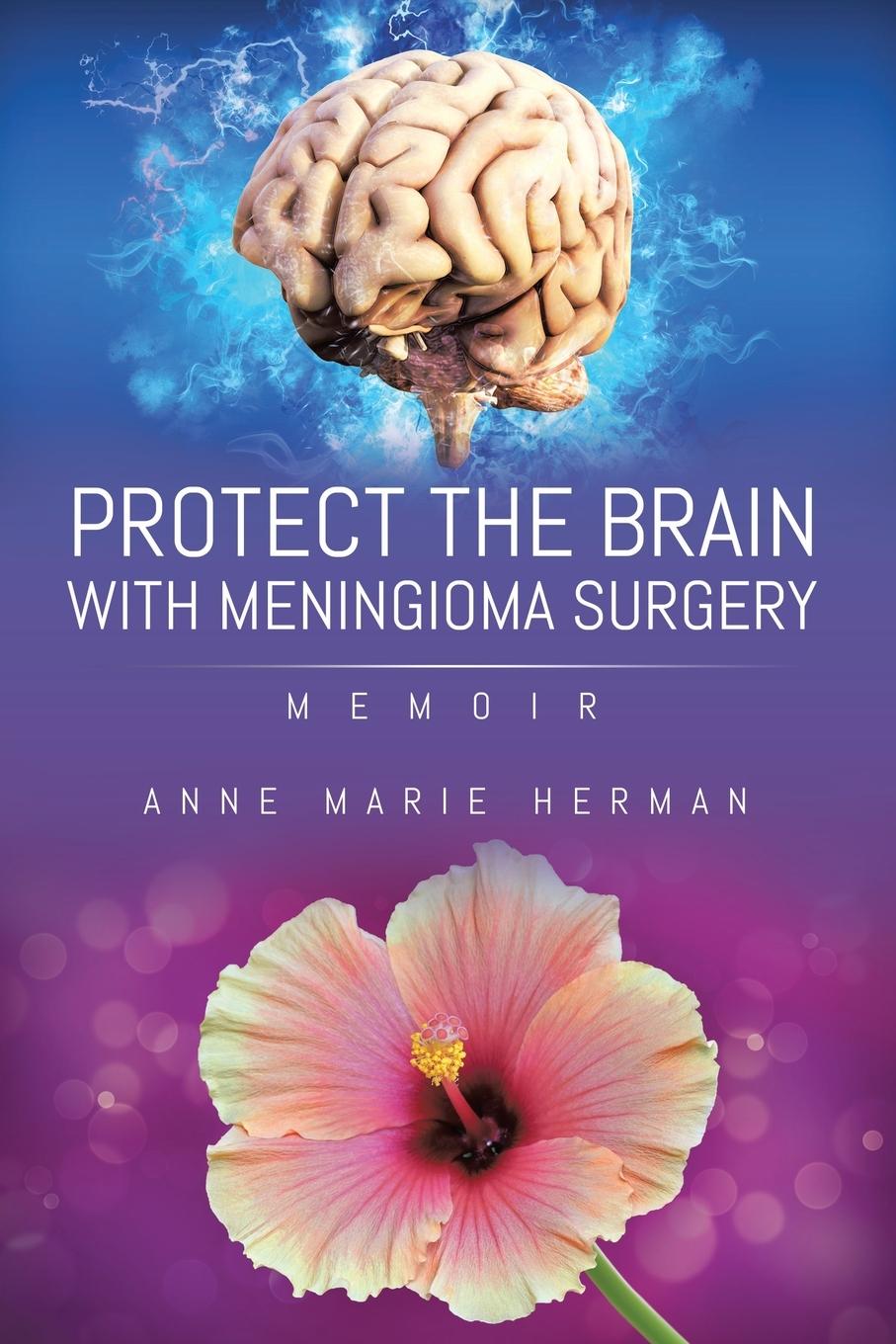 Vorderes Coverbild Protect the Brain with Meningioma Surgery