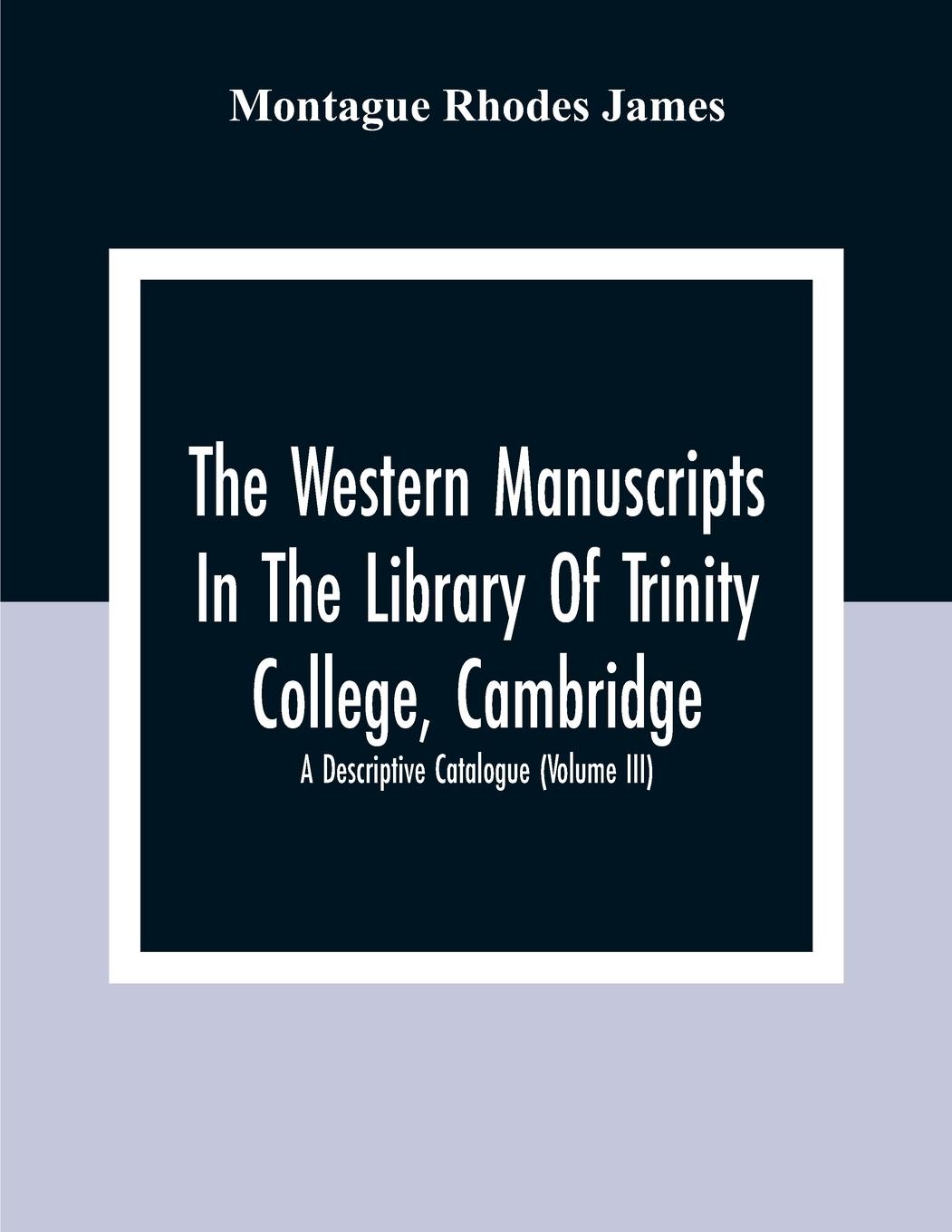 Vorderes Coverbild The Western Manuscripts In The Library Of Trinity College, Cambridge