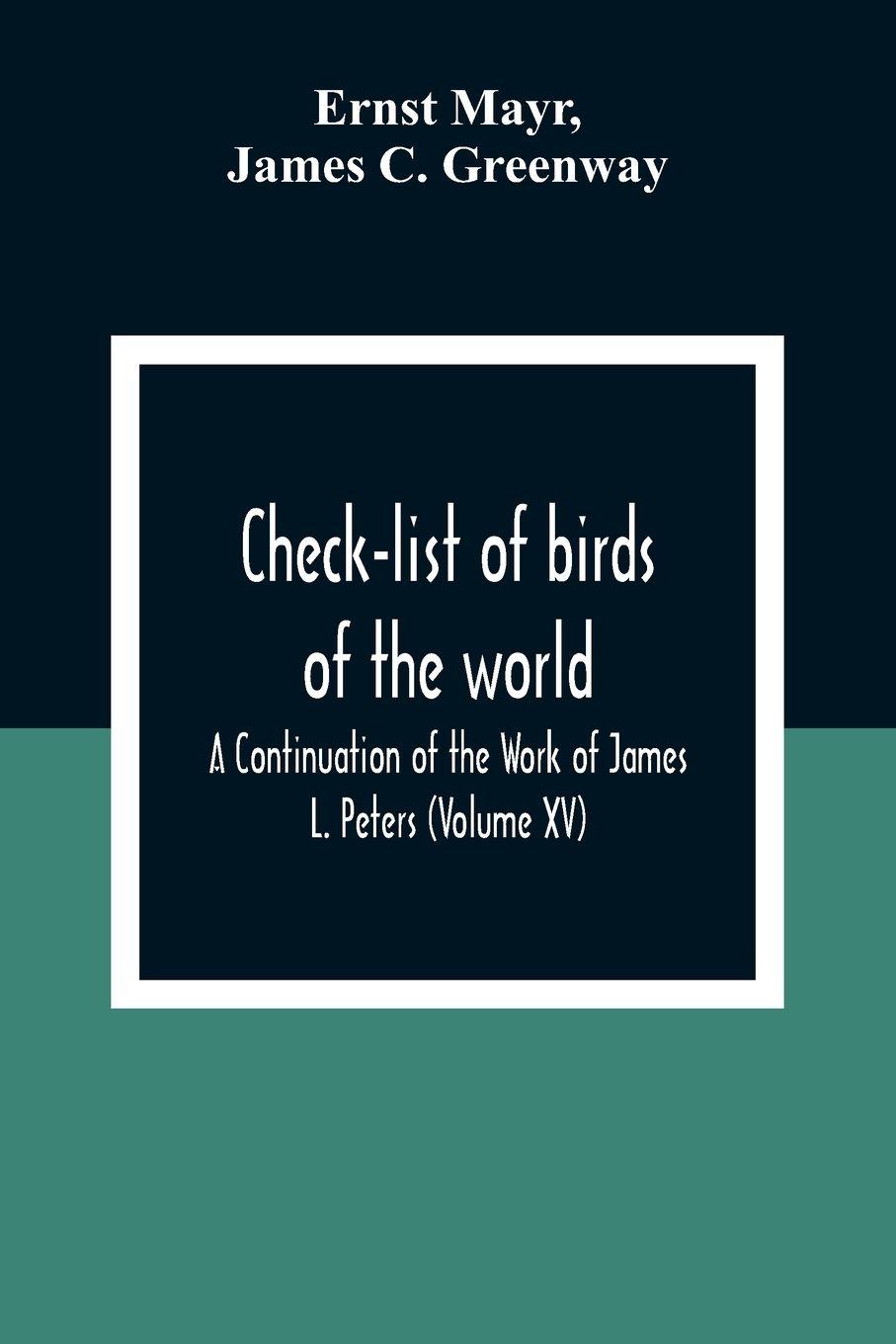 Vorderes Coverbild Check-List Of Birds Of The World; A Continuation Of The Work Of James L. Peters (Volume Xv)