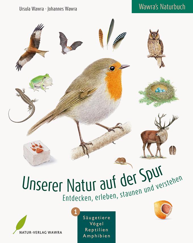 Vorderes Coverbild Wawra's Naturbuch, Band 1: Säugetiere, Vögel, Reptilien, Amphibien