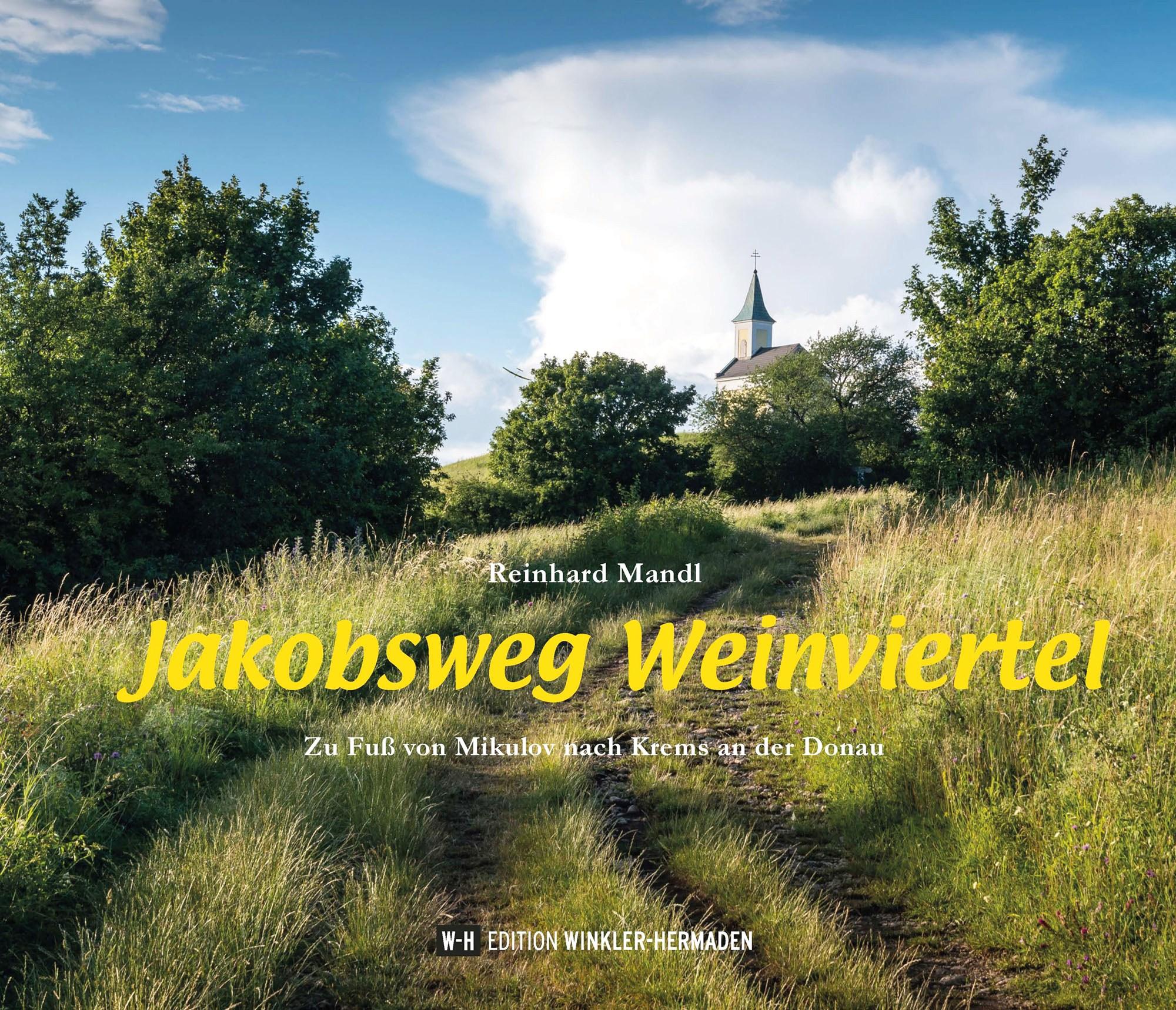 Vorderes Coverbild Jakobsweg Weinviertel