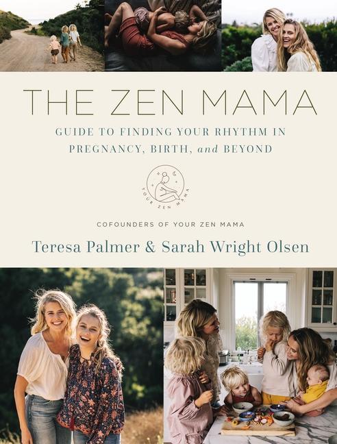 Vorderes Coverbild The Zen Mama Guide to Finding Your Rhythm in Pregnancy, Birth, and Beyond