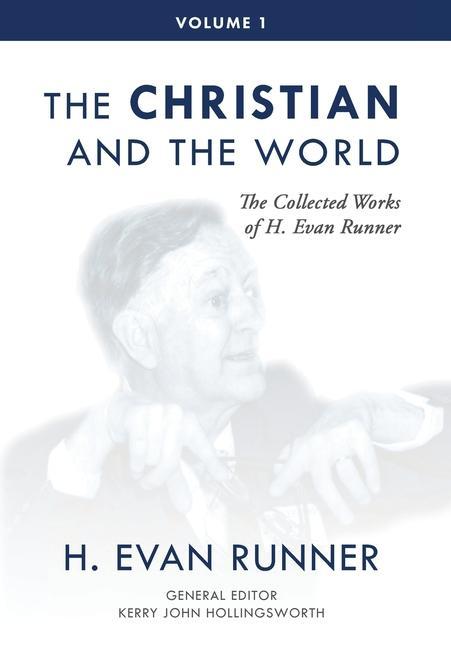 Vorderes Coverbild The Collected Works of H. Evan Runner, Vol. 1