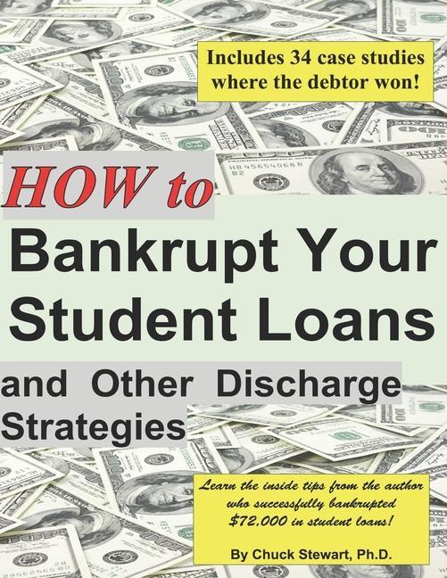 Vorderes Coverbild How to Bankrupt Your Student Loans and Other Discharge Strategies
