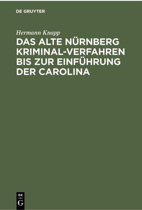Vorderes Coverbild Das Alte Nürnberg Kriminal-Verfahren bis zur Einführung der Carolina