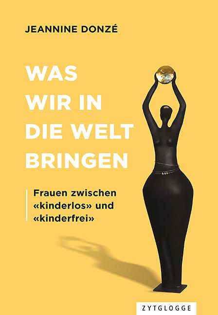 Vorderes Coverbild Was wir in die Welt bringen