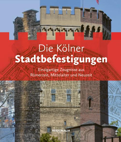 Vorderes Coverbild Die Kölner Stadtbefestigungen
