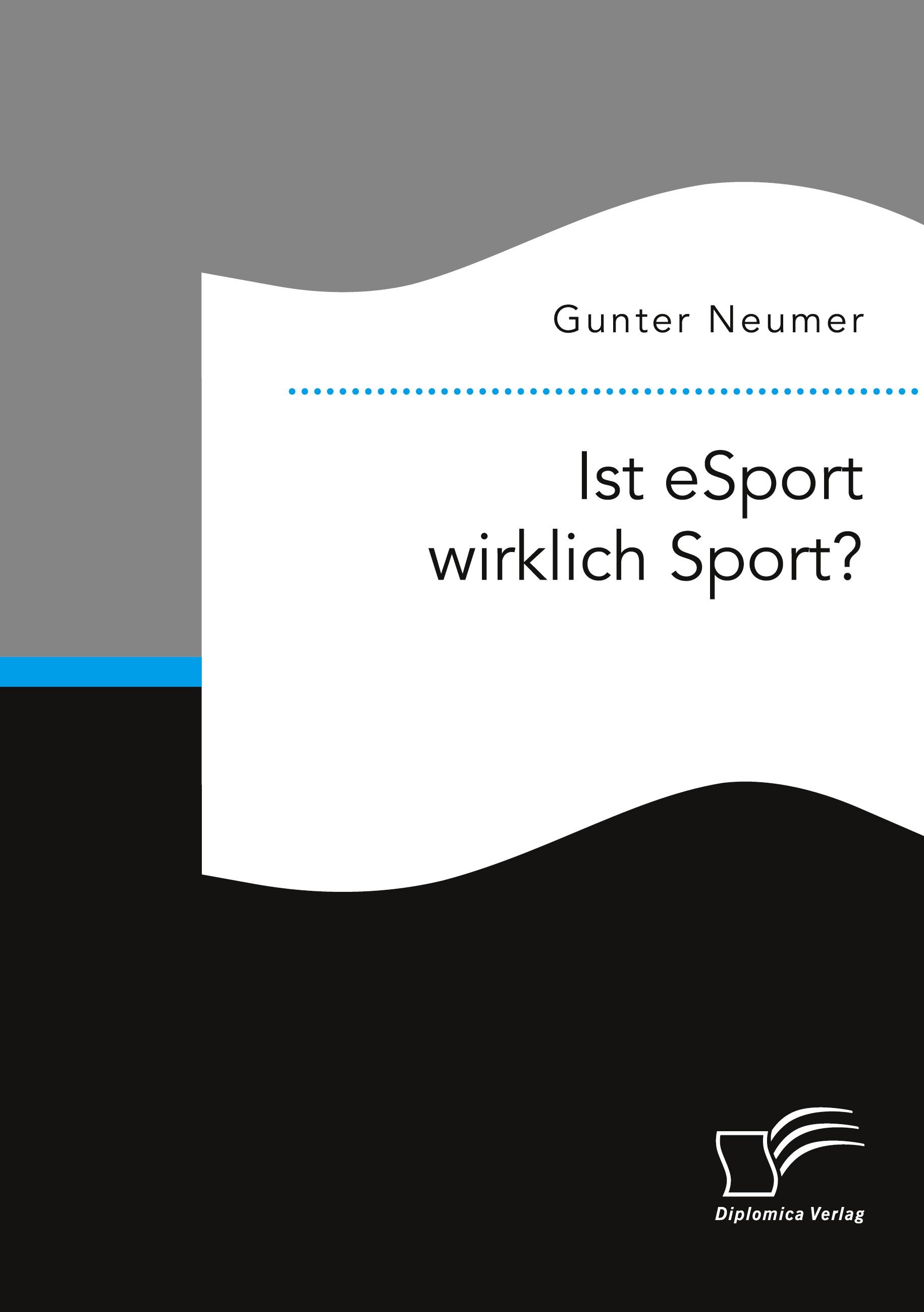 Vorderes Coverbild Ist eSport wirklich Sport?