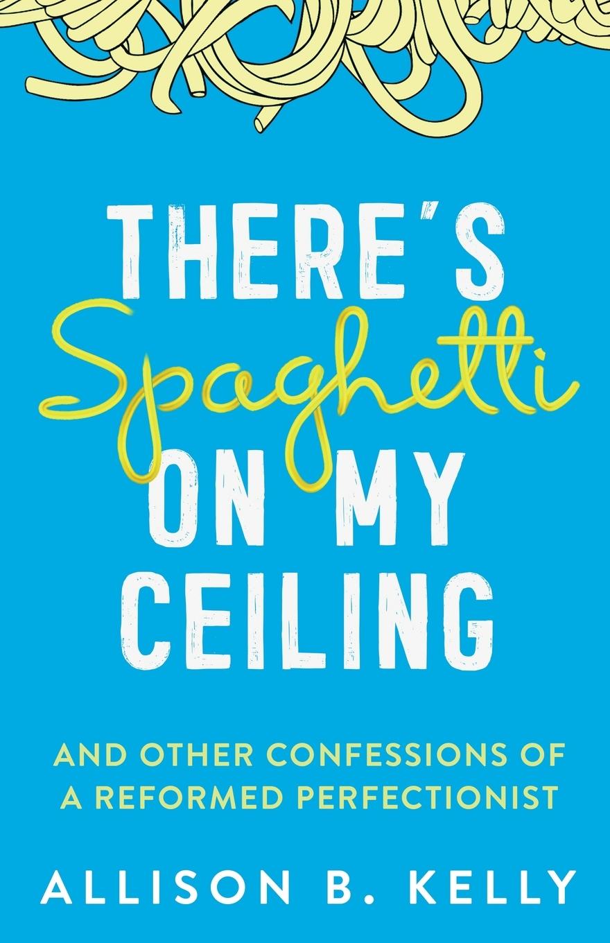 Vorderes Coverbild There's Spaghetti on My Ceiling