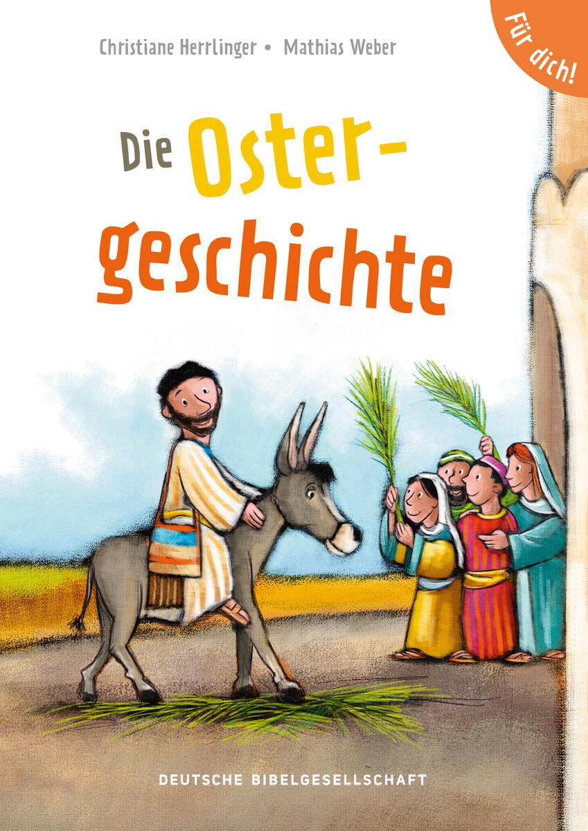 Vorderes Coverbild Die Ostergeschichte. Für dich!