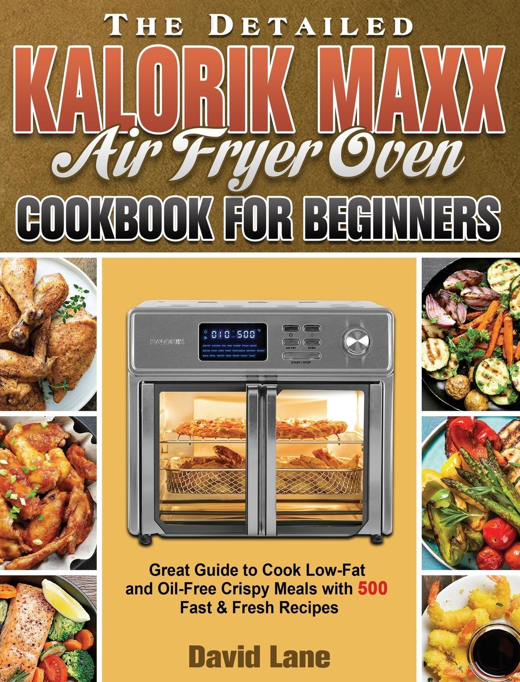 Vorderes Coverbild The Detailed Kalorik Maxx Air Fryer Oven Cookbook for Beginners