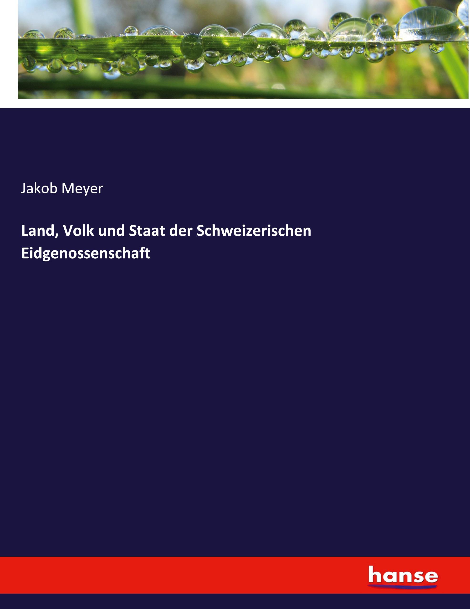 Vorderes Coverbild Land, Volk und Staat der Schweizerischen Eidgenossenschaft
