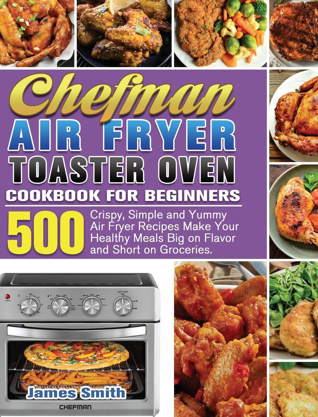 Vorderes Coverbild Chefman Air Fryer Toaster Oven Cookbook for Beginners