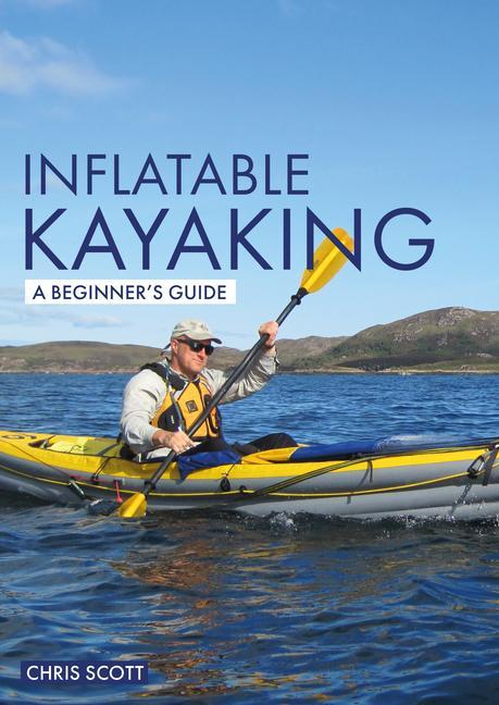 Vorderes Coverbild Inflatable Kayaking: A Beginner's Guide