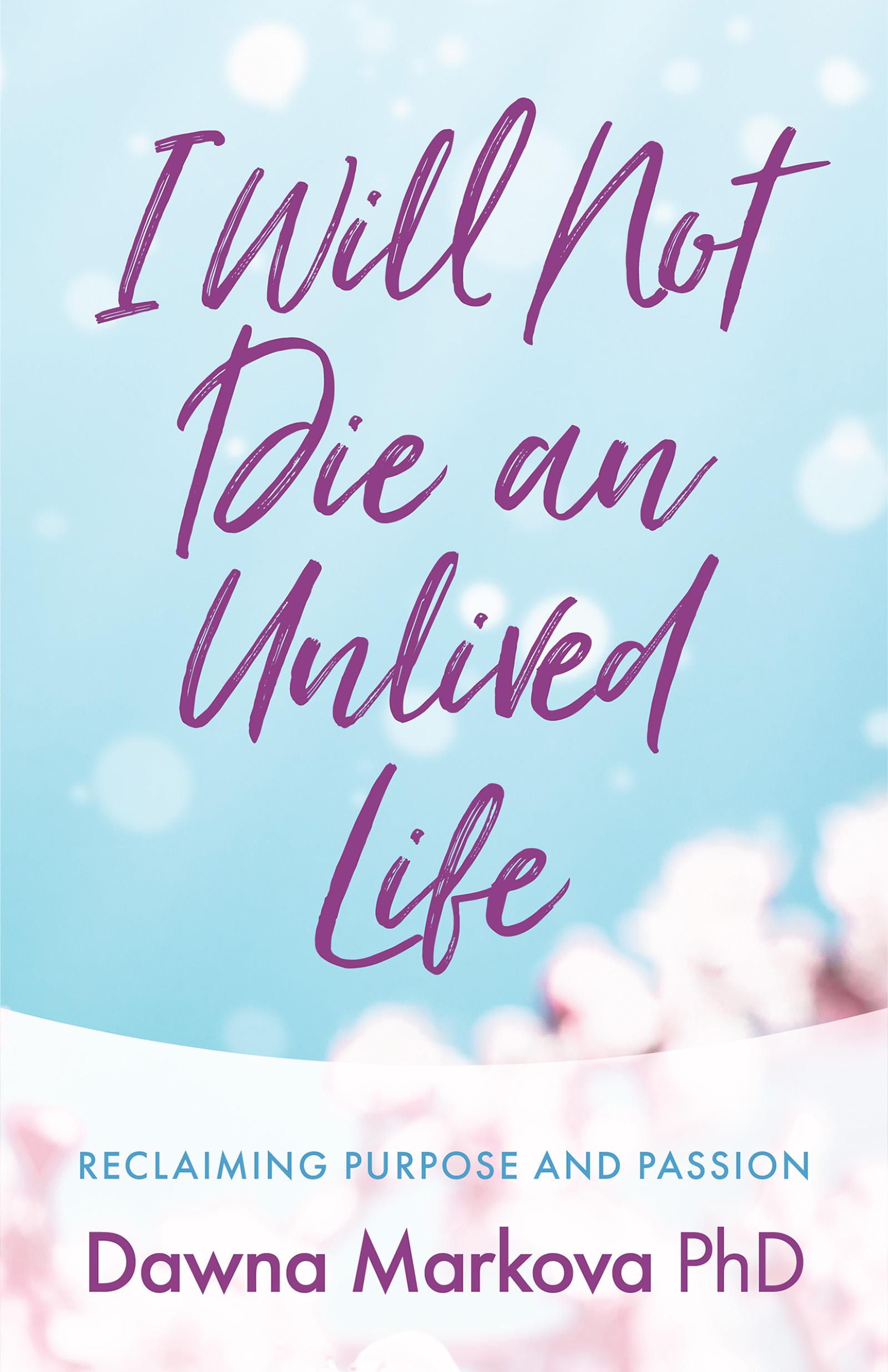 Beispielinhalt (Bild) I Will Not Die an Unlived Life