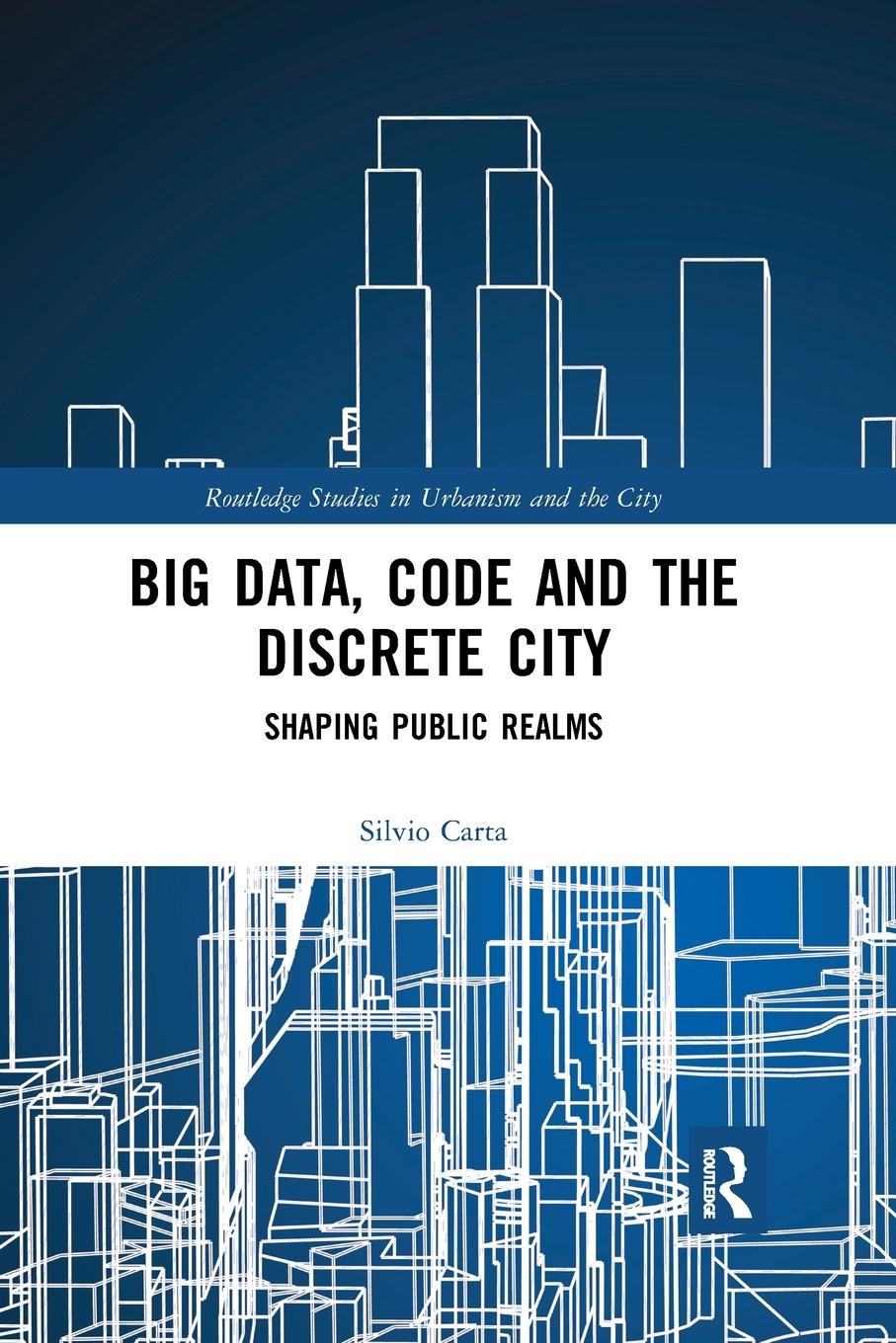 Vorderes Coverbild Big Data, Code and the Discrete City