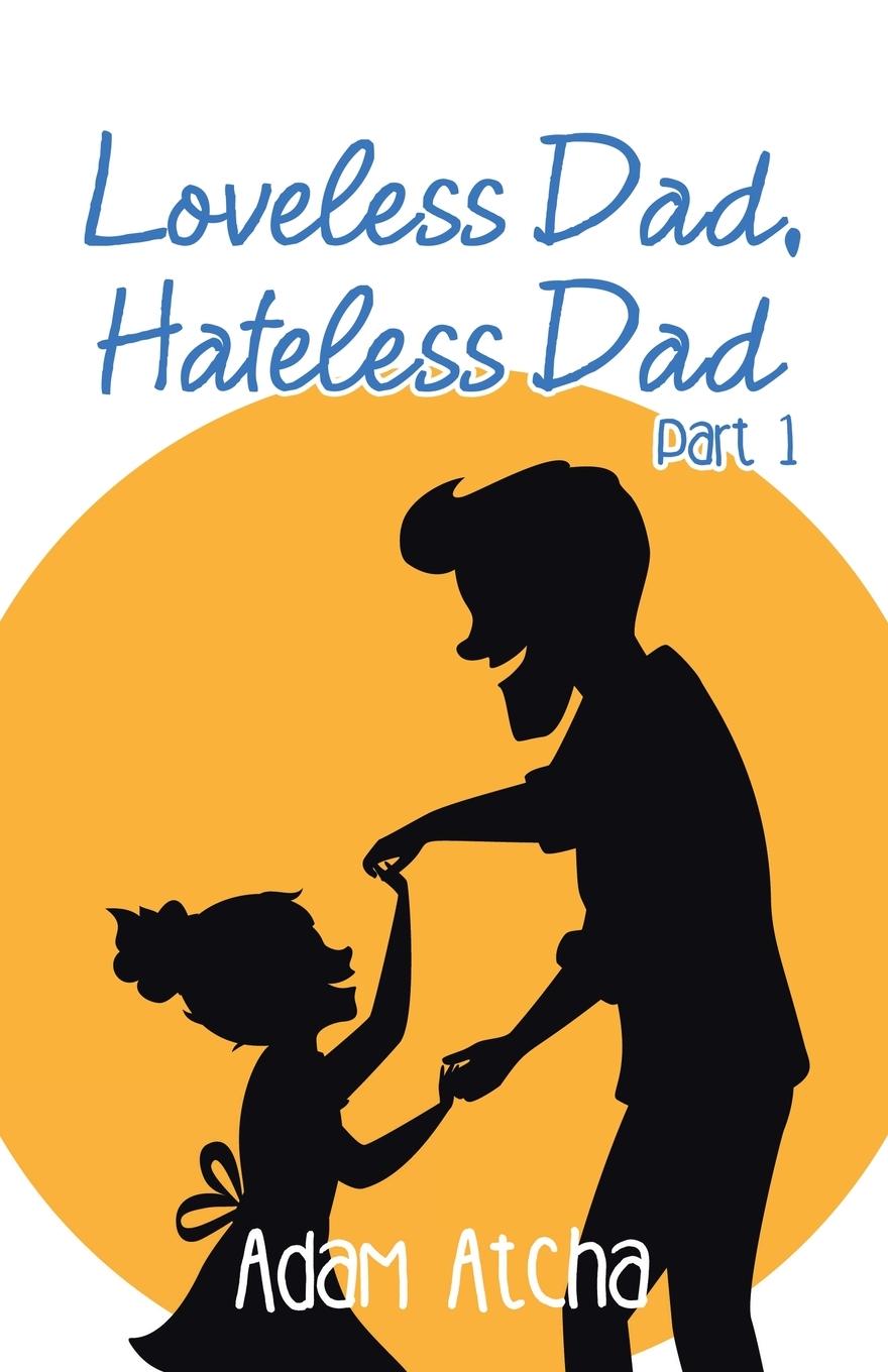 Vorderes Coverbild Loveless Dad, Hateless Dad