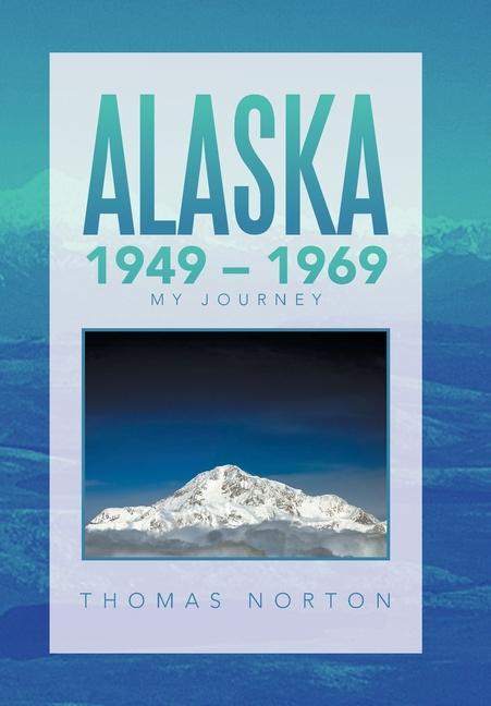 Vorderes Coverbild Alaska 1949 - 1969