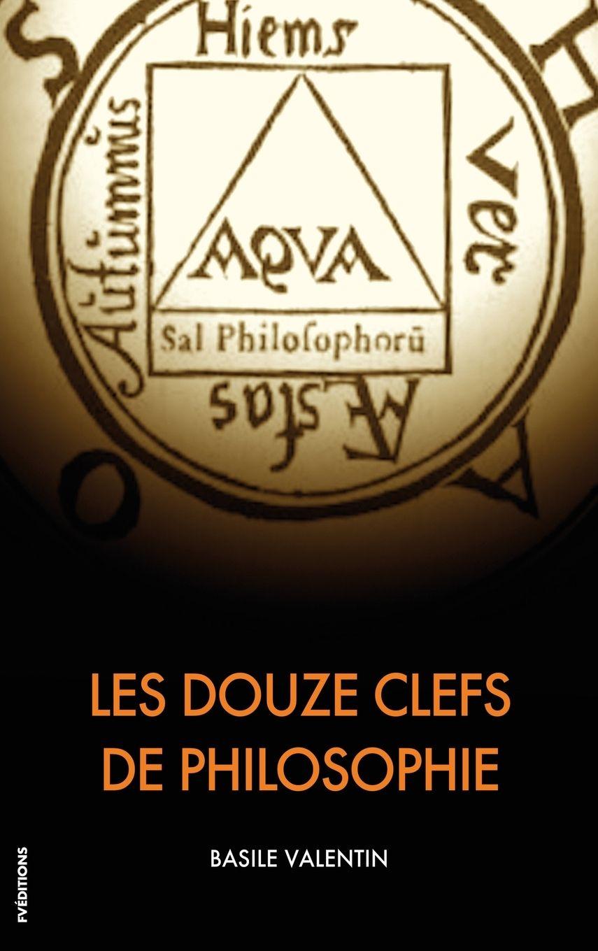 Vorderes Coverbild Les Douze Clefs de Philosophie
