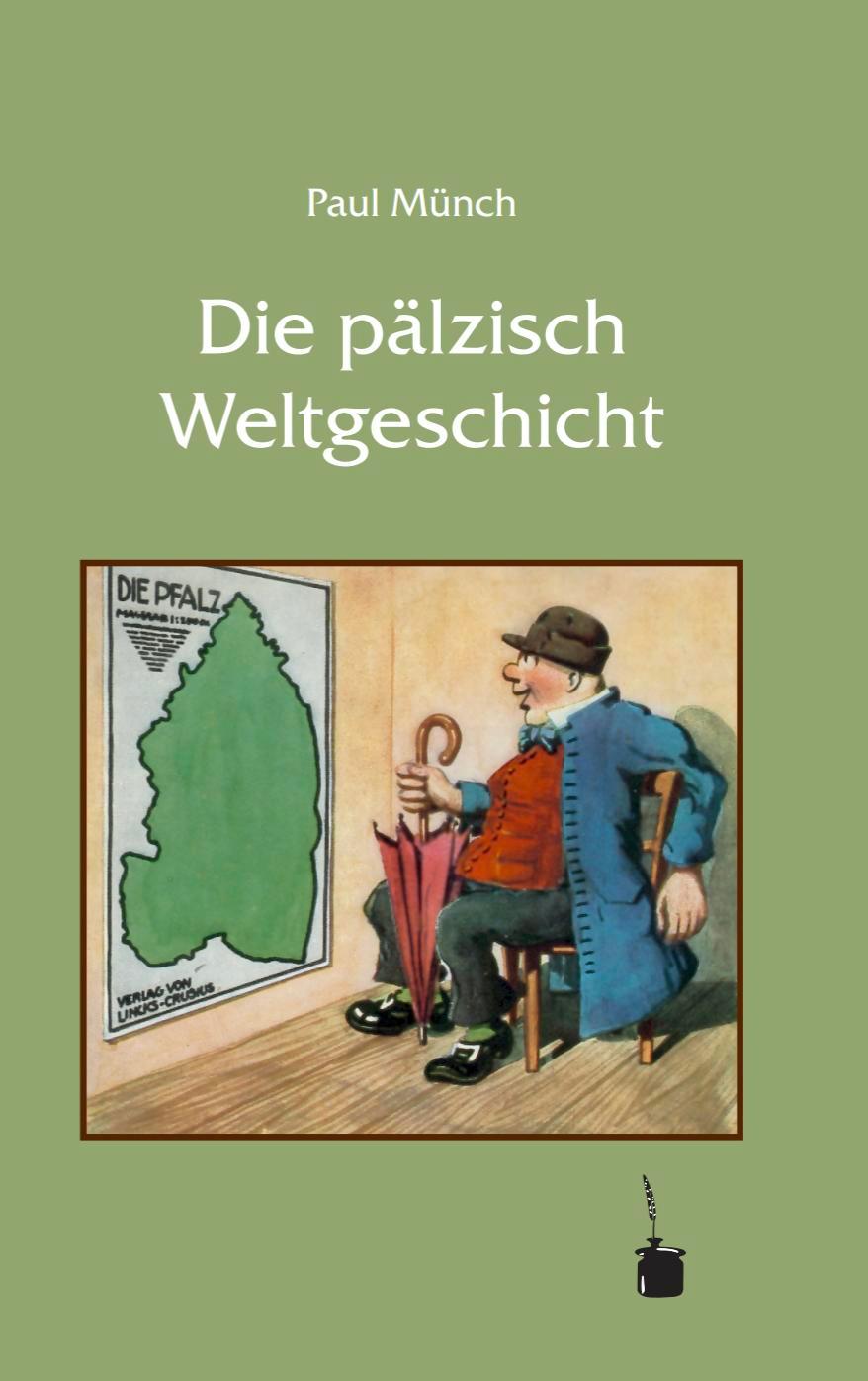 Vorderes Coverbild Die pälzisch Weltgeschicht