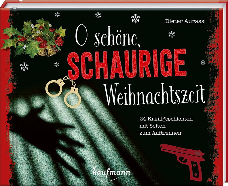 Vorderes Coverbild O schöne, schaurige Weihnachtszeit!