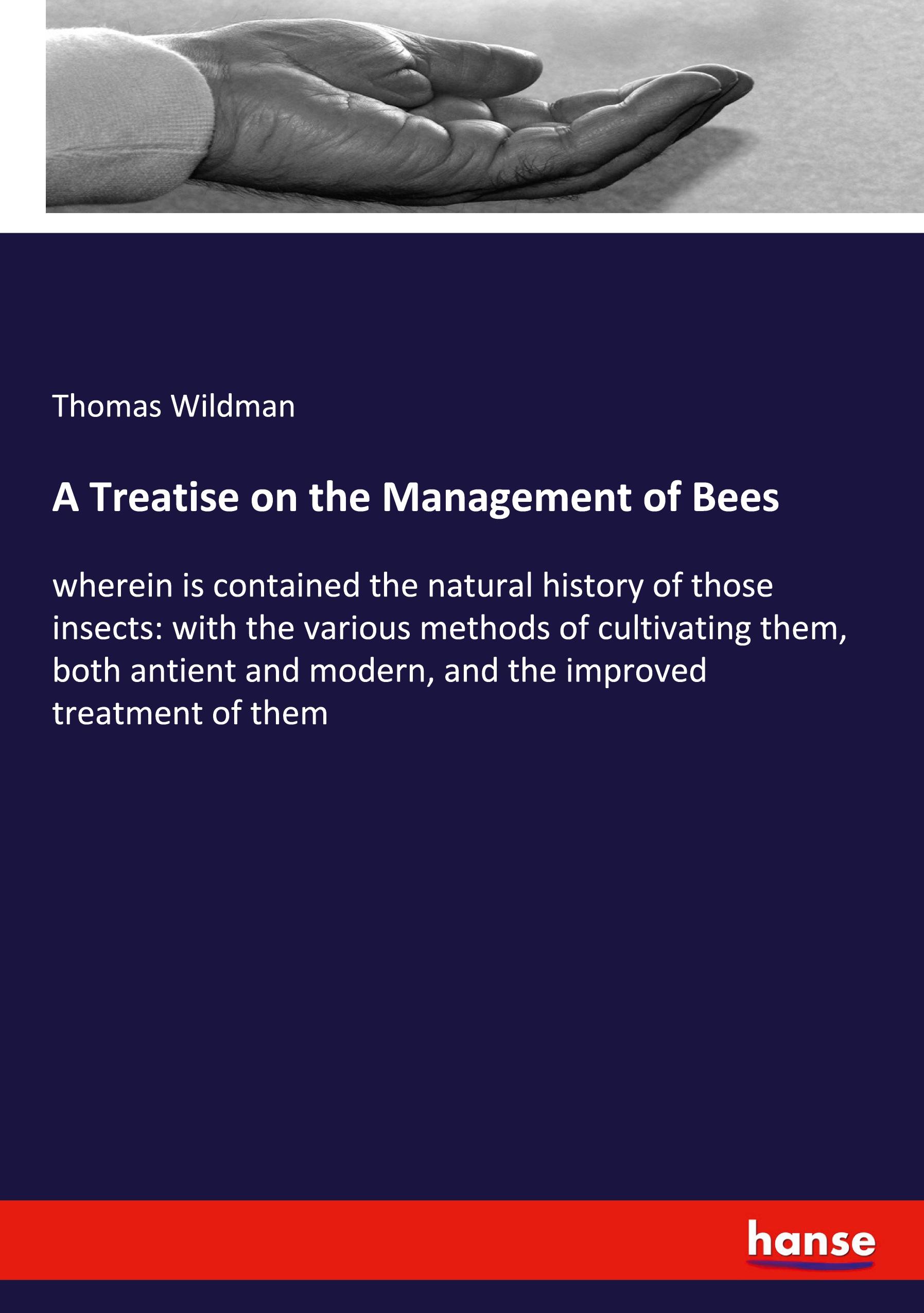 Vorderes Coverbild A Treatise on the Management of Bees