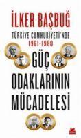 Vorderes Coverbild Türkiye Cumhuriyetinde 1961-1980 Güc Odaklarinin Mücadelesi