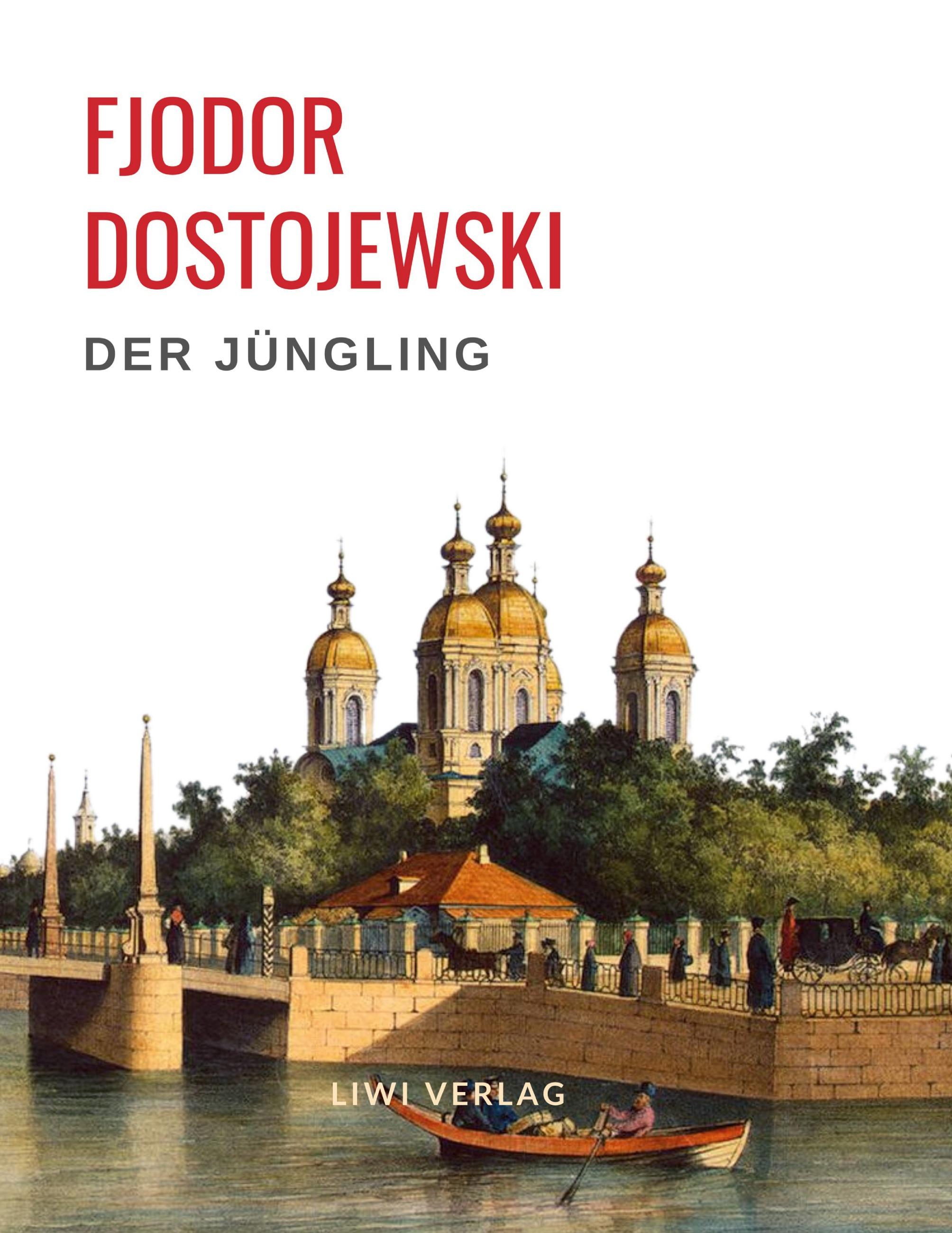 Vorderes Coverbild Fjodor Dostojewski: Der Jüngling. Vollständige Neuausgabe.