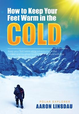Vorderes Coverbild How to Keep Your Feet Warm in the Cold